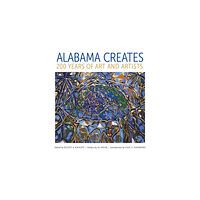 The University of Alabama Press Alabama Creates (inbunden, eng)