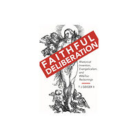 The University of Alabama Press Faithful Deliberation (inbunden, eng)