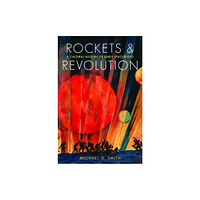 University of Nebraska Press Rockets and Revolution (inbunden, eng)