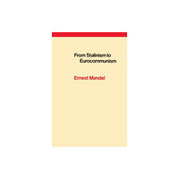 Verso Books From Stalinism to Eurocommunism (häftad, eng)