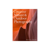 Watson-Guptill Publications Creative Nature & Outdoor Photography, Revised Edi tion (häftad, eng)