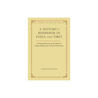 Wisdom publications,u.s. A History of Buddhism in India and Tibet (inbunden, eng)