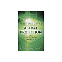 Llewellyn Publications,U.S. Practial Guide to Astral Projection (häftad, eng)