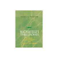 Cornell University Press Machiavelli's Three Romes (inbunden, eng)