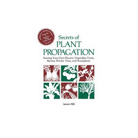 Workman Publishing Secrets of Plant Propagation (häftad, eng)