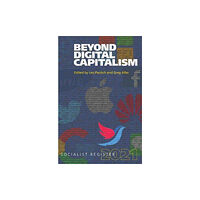 The Merlin Press Ltd Beyond Digital Capitalism (häftad, eng)