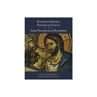 Dumbarton Oaks Research Library & Collection Knowing Bodies, Passionate Souls (inbunden, eng)