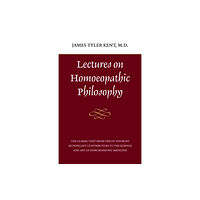 North Atlantic Books,U.S. Lectures on Homeopathic Philosophy (häftad, eng)