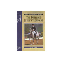 The Crowood Press Ltd Dressage Judges Viewpoint (häftad, eng)