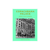 Vendome Press Copacabana Palace: Where Rio Starts (Portugese edition) (inbunden, eng)