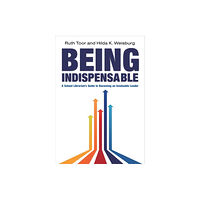 American library association Being Indispensable (häftad, eng)
