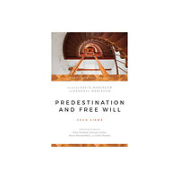 IVP Academic Predestination and Free Will – Four Views of Divine Sovereignty and Human Freedom (häftad, eng)