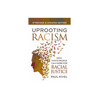 New Society Publishers Uprooting Racism - 4th Edition (häftad, eng)