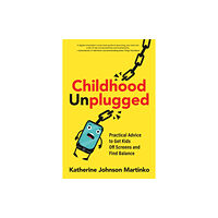 New Society Publishers Childhood Unplugged (häftad, eng)