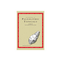 University of Pennsylvania Press Handbook of Paleolithic Typology – Lower and Middle Paleolithic of Europe (häftad, eng)