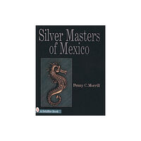 Schiffer Publishing Ltd Silver Masters of Mexico (inbunden, eng)