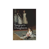 Museum of Fine Arts,Boston Sargent’s Daughters: The Biography of a Painting (häftad, eng)