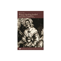 Arizona Center for Medieval & Renaissance Studies, Women`s Speaking Justified and Other Pamphlets (häftad, eng)