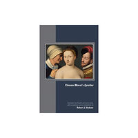 Arizona Center for Medieval & Renaissance Studies, Clement Marot`s Epistles (inbunden, eng)