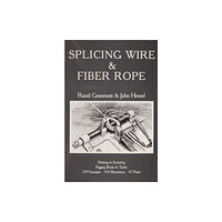 Schiffer Publishing Ltd Splicing Wire and Fiber Rope (häftad, eng)