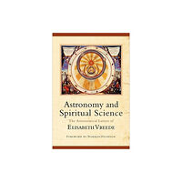 SteinerBooks, Inc Astronomy and Spiritual Science (häftad, eng)