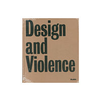 Museum of Modern Art Design and Violence (inbunden, eng)