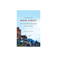 Oregon State University Discovering Main Street (häftad, eng)