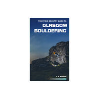 Stone Country Press Ltd The Stone Country Guide to Glasgow Bouldering (häftad, eng)