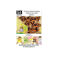 Brown Brothers Publishing The Story of Yard Dog Picture Book for Years 1 & 2 (häftad, eng)