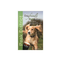 Wet Nose Publishing Ltd Dog Friendly Pub Walks - Peak District (häftad, eng)