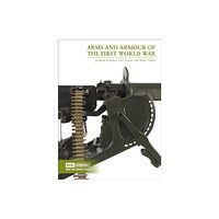 Trustees of the Royal Armouries Arms and Armour of the First World War (häftad, eng)