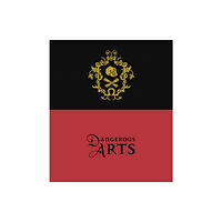 Trustees of the Royal Armouries Dangerous Arts (inbunden, eng)