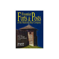 Hancock House Publishers Ltd ,Canada Frontier Forts and Posts (häftad, eng)