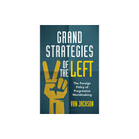 Cambridge University Press Grand Strategies of the Left (häftad, eng)