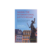 Cambridge University Press Saving the International Justice Regime (häftad, eng)
