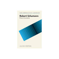 Cambridge University Press Robert Schumann: Piano Concerto (häftad, eng)