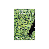 Green Magic Publishing The Spirit of the Green Man (häftad, eng)