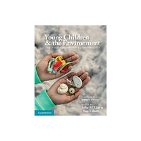 Cambridge University Press Young Children and the Environment (häftad, eng)