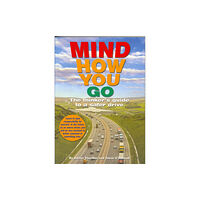 Ashdon Woodlight Publishing Mind How You Go (häftad, eng)