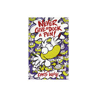 Caboodle Books Limited Never Give a Duck a Pen! (häftad, eng)