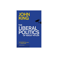 London Books The Liberal Politics of Adolf Hitler (häftad, eng)