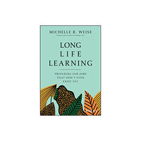 John Wiley & Sons Inc Long Life Learning (inbunden, eng)