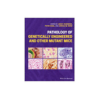 John Wiley And Sons Ltd Pathology of Genetically Engineered and Other Mutant Mice (inbunden, eng)