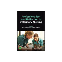 John Wiley And Sons Ltd Professionalism and Reflection in Veterinary Nursing (häftad, eng)