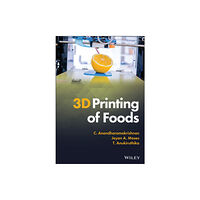 John Wiley & Sons Inc 3D Printing of Foods (inbunden, eng)