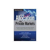 John Wiley & Sons Inc Asset Allocation and Private Markets (inbunden, eng)