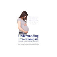 Clearsay Publishing Understanding Pre-Eclampsia (häftad, eng)