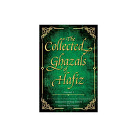 Beacon Books and Media Ltd The Collected Ghazals of Hafiz - Volume 3 (häftad, eng)