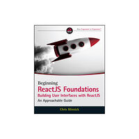 John Wiley & Sons Inc Beginning ReactJS Foundations Building User Interfaces with ReactJS (häftad, eng)