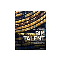 John Wiley & Sons Inc Developing BIM Talent (häftad, eng)